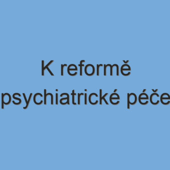 K reformě psychiatrické péče