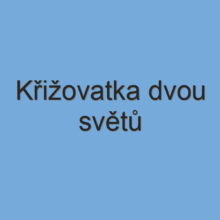 Křižovatka dvou světů