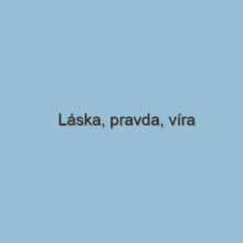 Láska, pravda, víra