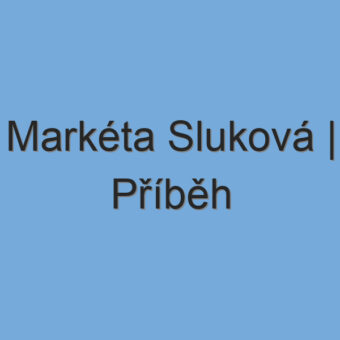 Markéta Sluková | Příběh