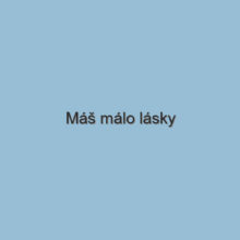 Máš málo lásky