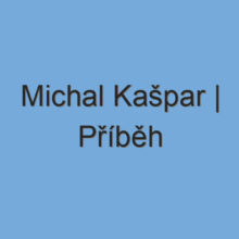 Michal Kašpar | Příběh