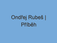 Ondřej Rubeš | Příběh