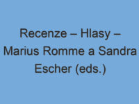 Recenze – Hlasy – Marius Romme a Sandra Escher (eds.)