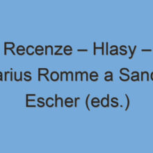 Recenze – Hlasy – Marius Romme a Sandra Escher (eds.)