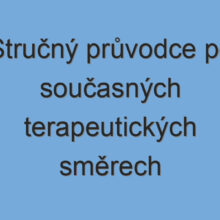 Stručný průvodce po současných terapeutických směrech