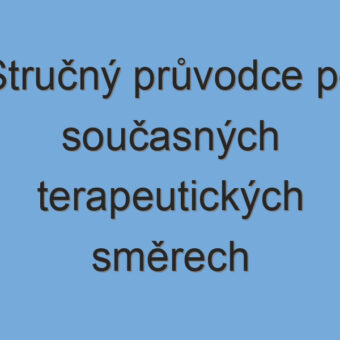 Stručný průvodce po současných terapeutických směrech