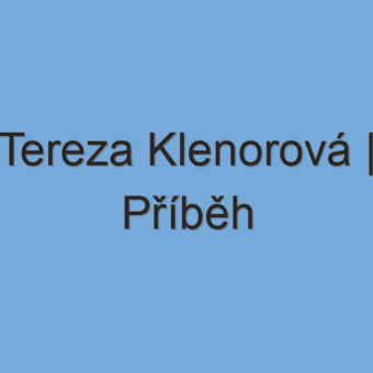 Tereza Klenorová | Příběh