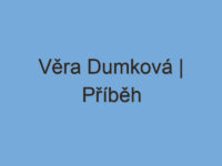 Věra Dumková | Příběh